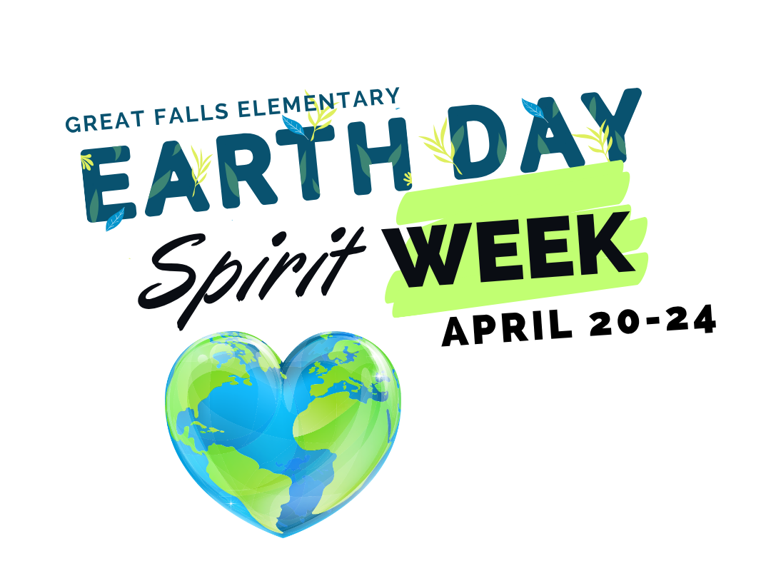 Great Falls Elementary Earth Day Spirit Week--April 20-24