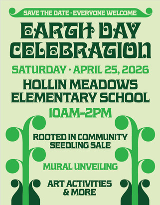 HMES Earth Day Celebration is 4/25/26 from 10:00 am - 2:00 pm. Seedling sale, mural unveiling, art activities, and more!