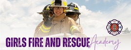 Girls Fire and Rescue Academy showing girl in fire gear