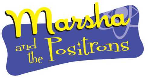 Marsha and the Positrons text on a purple background