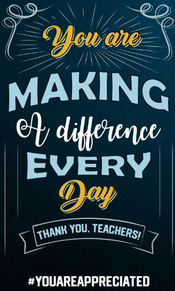 text: You are making a difference every day. Thank you, Teachers!  #YOUAREAPPRECIATED
