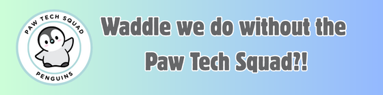 Paw Tech Squad Penguins