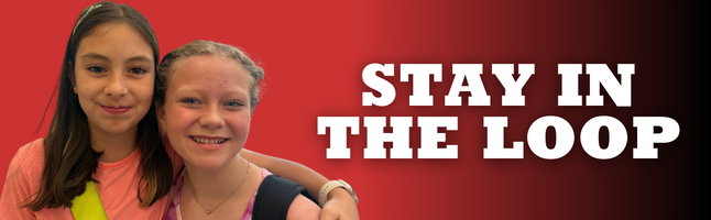 Girls smiling together with red and black gradient background with white text ‘Stay in the Loop’