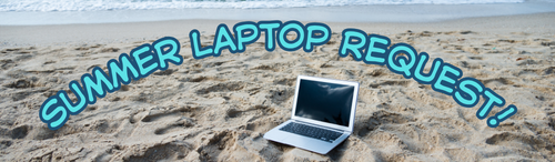 Summer Laptop Request