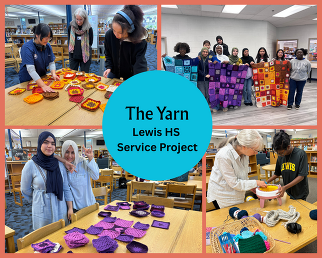 Lewis High School Students Give Back Through “The Yarn” Service Project collage of photos