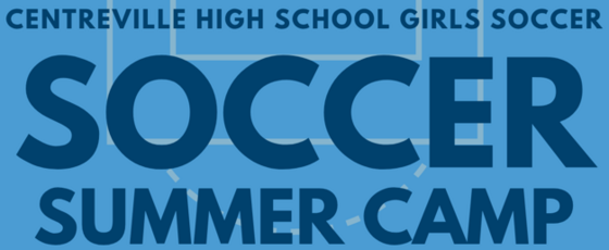 Centreville High School Girls Soccer Summer Camp banner with large “Soccer Summer Camp” text on a blue soccer field background.