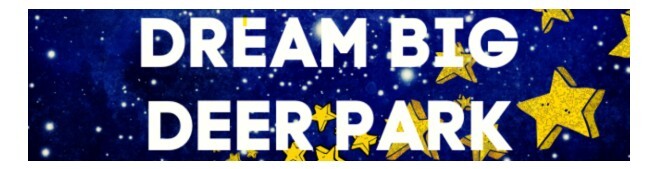 Blue banner with stars and "Dream Big Deer Park" 