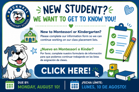 New Montessori or Kindergarten Student Information Form — due Monday, August 10.