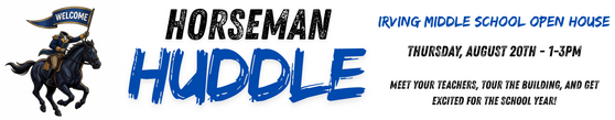 Advertisement for Horseman Huddle - Irving Middle School open house.