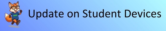 Update on Student Devices