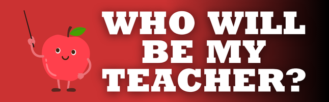 Red background with white letters that read 'Who will my teacher be?'