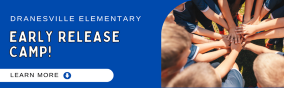 Dranesville Elementary Early Release Camp! Learn More.
