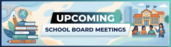 Upcoming School Board Meetings Banner