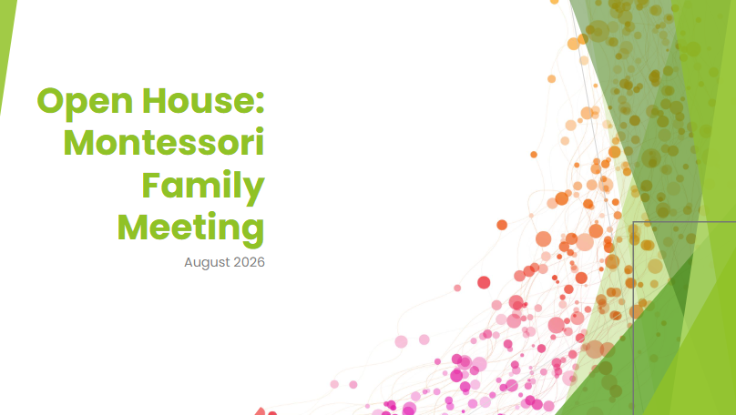 Montessori Open House Slides