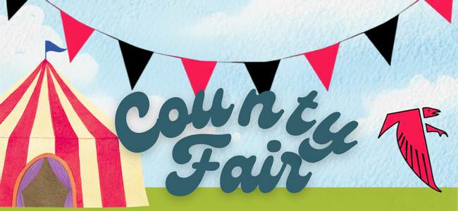 Colorful illustrated banner featuring a striped circus tent, red and black pennant flags, blue sky with clouds, and the words 'County Fair'.
