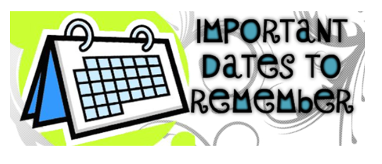 Important Dates to Remember- image showing a calendar on green and which background with the words IMPORTANT DATES TO REMEMBER next to the calendar