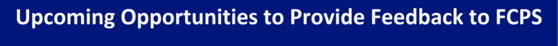 Opportunities to Provide Feedback to FCPS