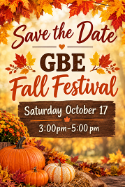 GBE Fall Festival, Saturday, October 17, 3 to 5 p.m. Autumn leaves and pumpkins decorate the flyer.