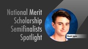 Noah Egan - National Merit Scholarship Semi-Finalist