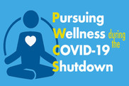 PWCS - Pursuing Wellness during the COVID-19 Shutdown