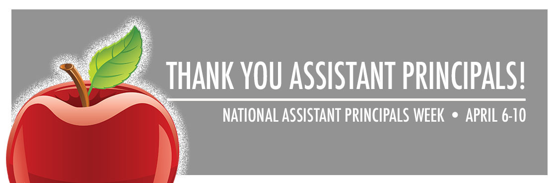 National Assistant Principals Week April 6-10