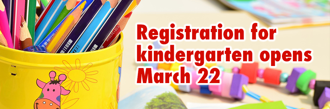 Registration for kindergarten opens March 22