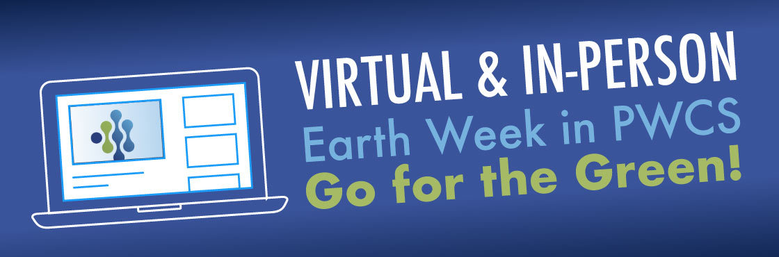 Earth Week in PWCS  April 19 - April 23