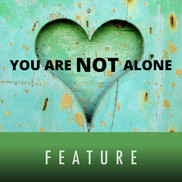 You Are Not Alone Feature