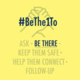 Suicide Prevention Month - #BeThe1To Be There