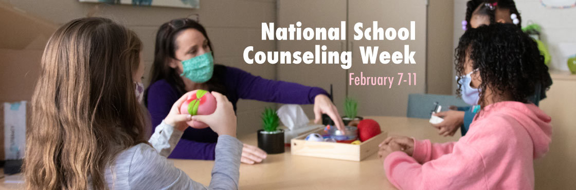National School Counseling Week February 7-11