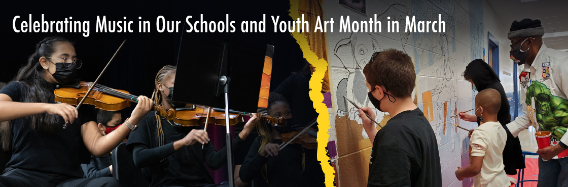 March is Music in our Schools and Youth Art Month