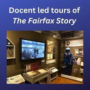 Docent Led Tours of The Fairfax Story