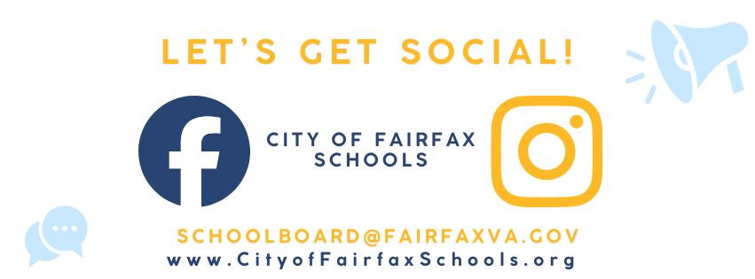 stay connected facebook instagram website www.CityofFairfaxSchools.org or SchoolBoard@FairfaxVa.gov