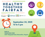 Healthy Together Fairfax. Sept. 24, 2023. noon to 3 p.m. Franconia Park 6601 Telegraph Road Alexandria, Virginia 