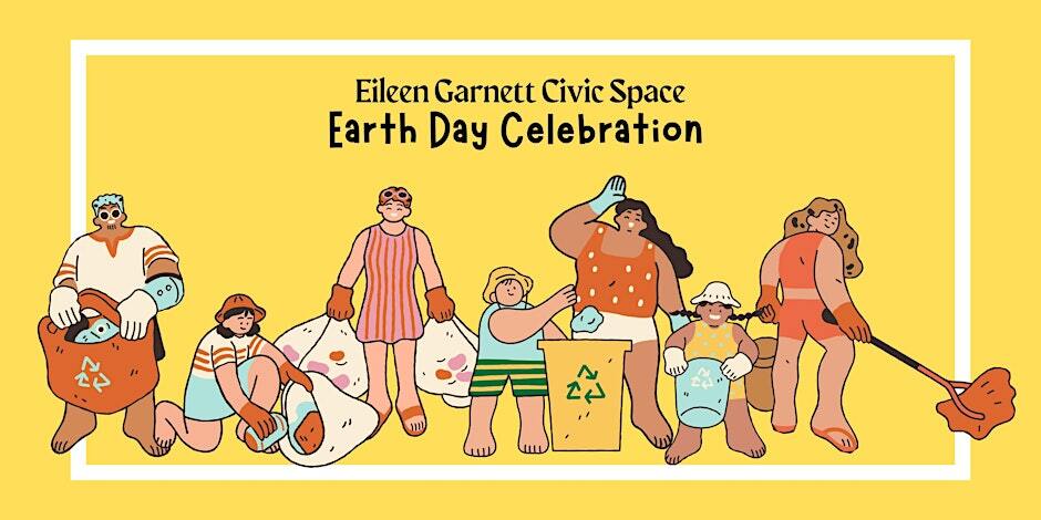 Eileen Garnett Civic Space Earth Day Celebration