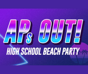 APs Out! High School Beach Party