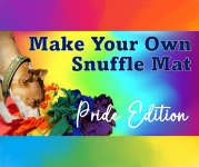 Make Your Own Snuffle Mat - Pride Edition
