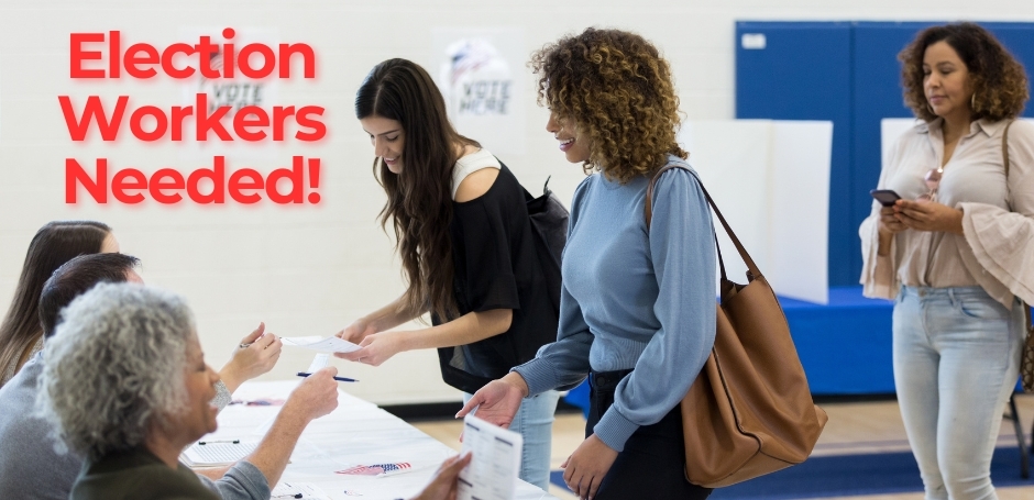 Election Workers Needed