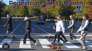 Pedestrian Safety Month