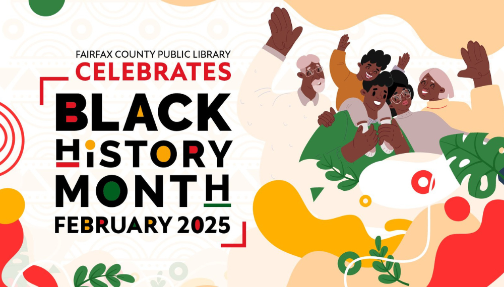Fairfax County Public Library Celebrates Black History Month February 2025