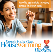 Donate Foster Care Housewarming Baskets!