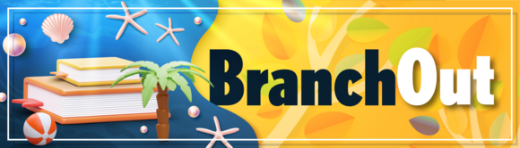 Branch Out Summer 2025