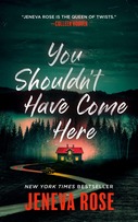 Book Cover For "You Shouldn't Have Come Here" by Jeneva Rose