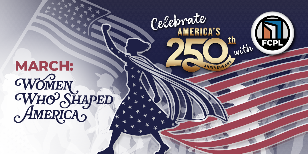 March: Women Who Shaped America  - Graphic depiction of woman in starry dress walking with american flag cape and fist raised