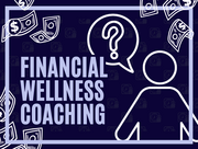 Graphics: line drawn icons of cash, question bubbles and a person Text: Financial Wellness Coaching  