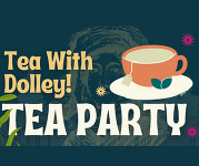 Tea with Dolley Tea Party