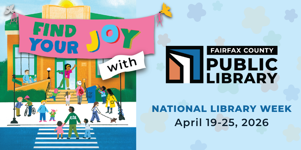 “Find Your Joy with Fairfax County Public Library – National Library Week, April 19–25, 2026,” with illustration of people outside a library. 