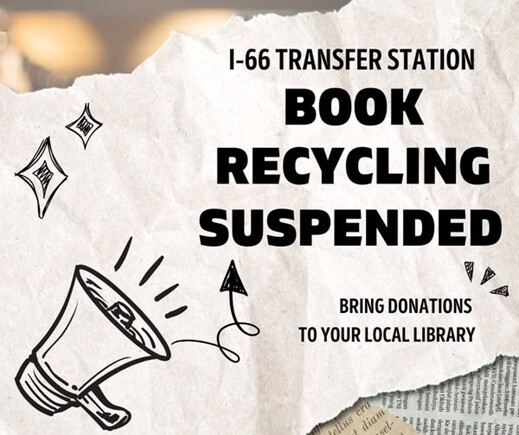 Notice announcing that book recycling at the I-66 Transfer Station is suspended and asking people to bring donations to their local library.
