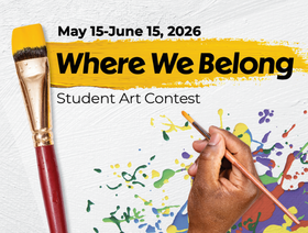 Where We Belong Student Art Contest May 15-June 15, 2026
