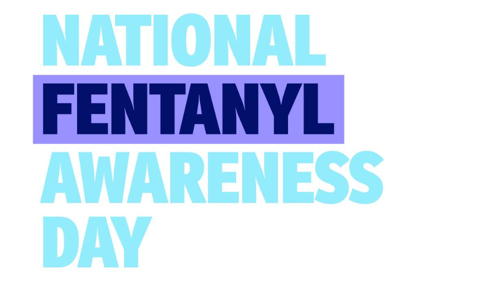 National Fentanyl Awareness Day.